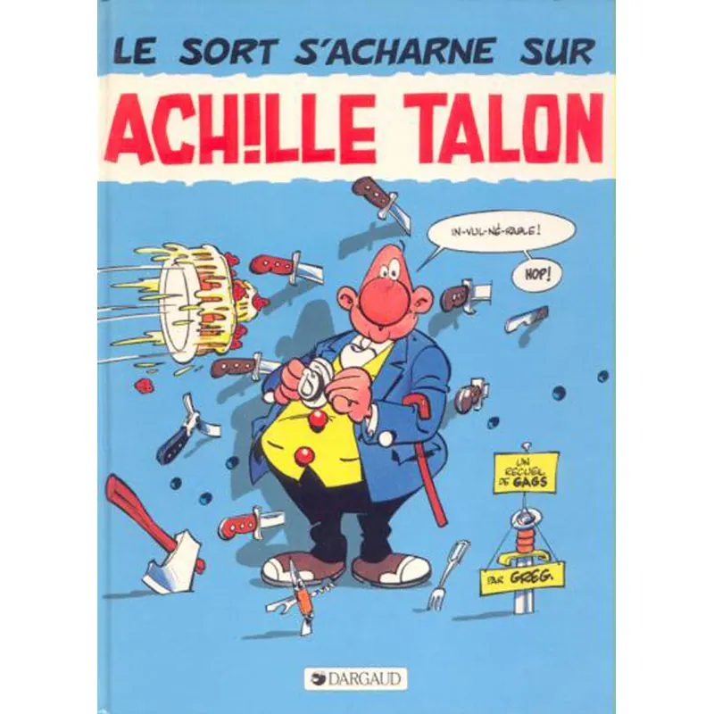 Achille Talon - Tome 22 : Le Sort s'acharne sur Achille Talon
