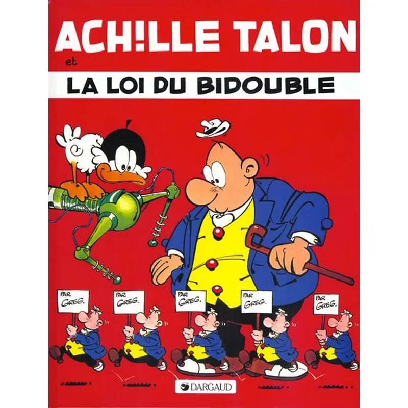 Achille Talon - Tome 29 : Achille Talon et la loi du bidouble