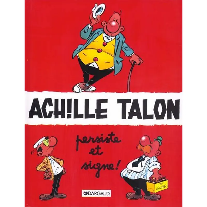 Achille Talon - Tome 3 : Achille Talon persiste et signe