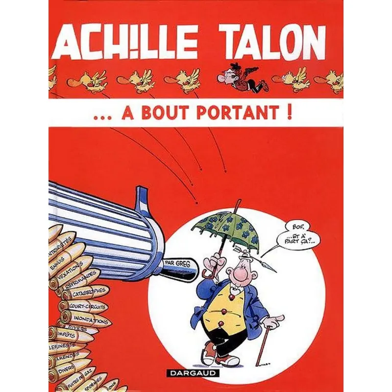 Achille Talon - Tome 35 : Achille Talon... à bout portant !