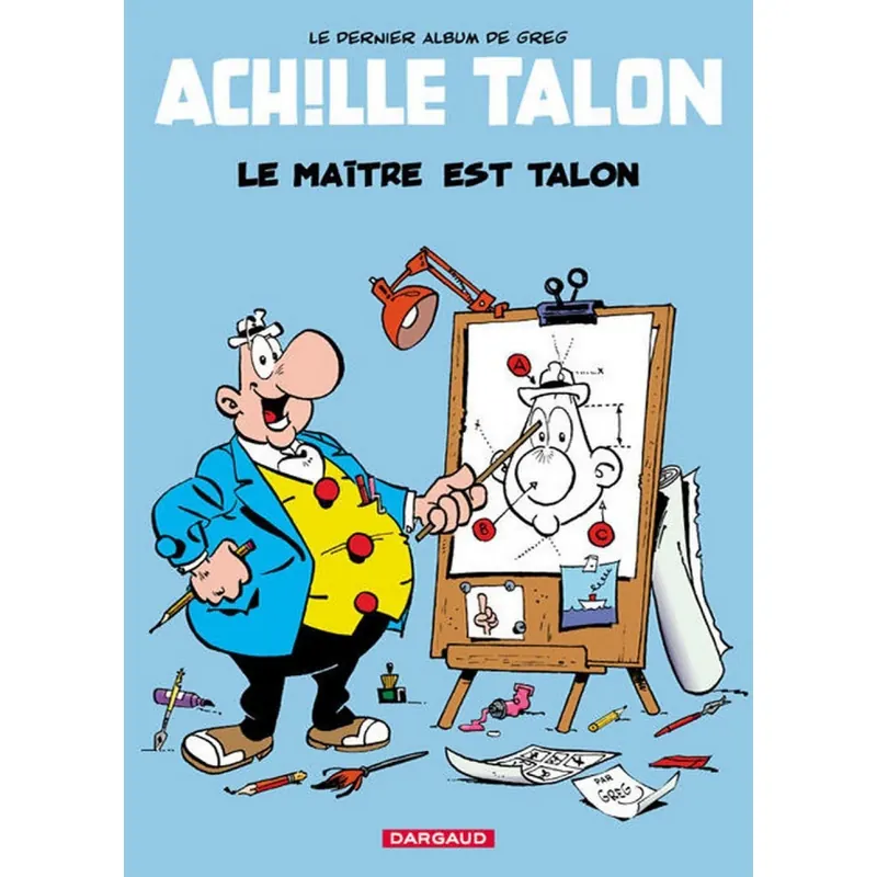 Achille Talon - Tome 45 : Le Maître est Talon