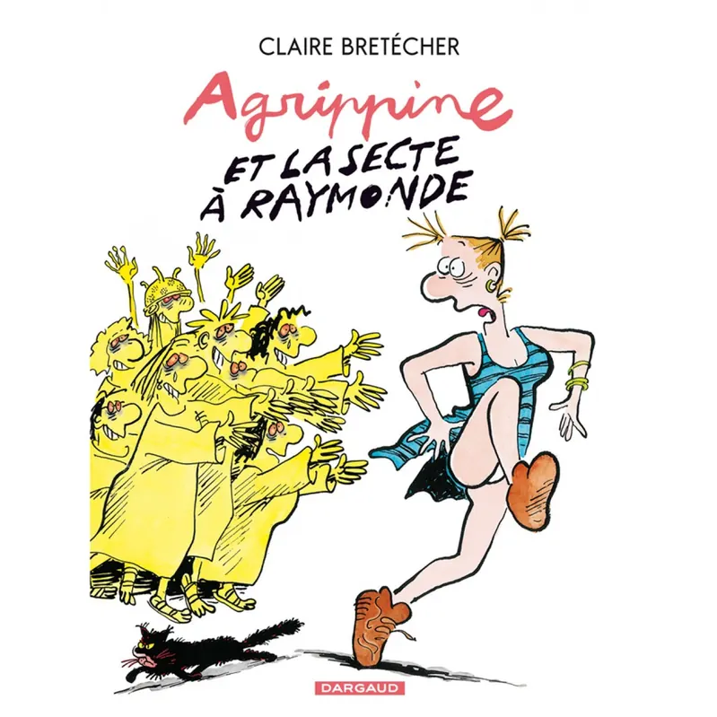 Agrippine - Tome 6 : Agrippine et la secte à Raymonde