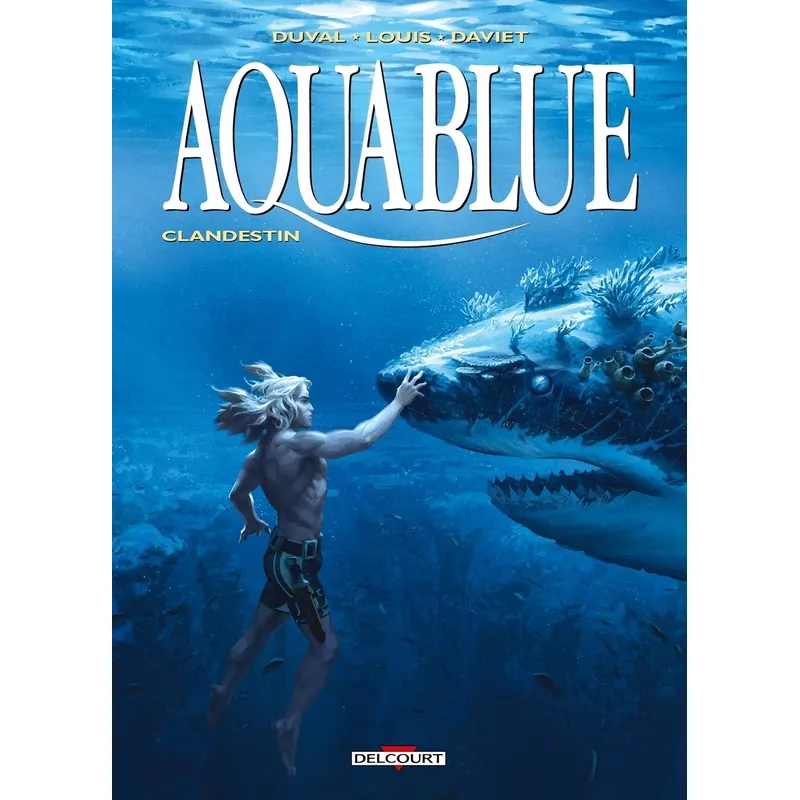 Aquablue - Tome 19 : Clandestin