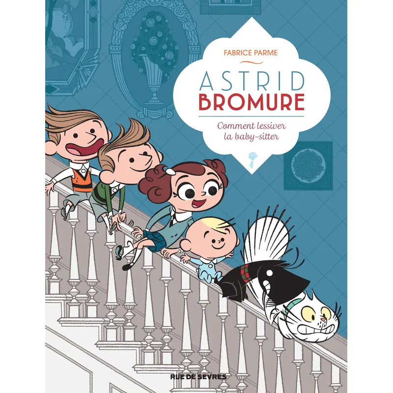 Astrid Bromure - Tome 7 : Comment lessiver la baby-sitter