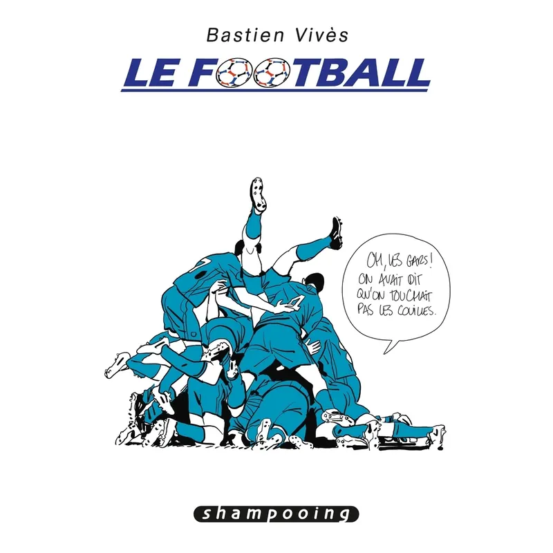 Bastien Vivès - Tome 7 : Le Football