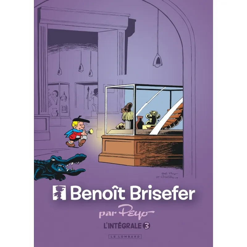 Benoît Brisefer - Tome 3 - Intégrale