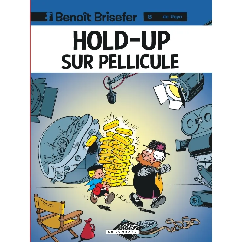 Benoît Brisefer - Tome 8 : Hold-up sur pellicule