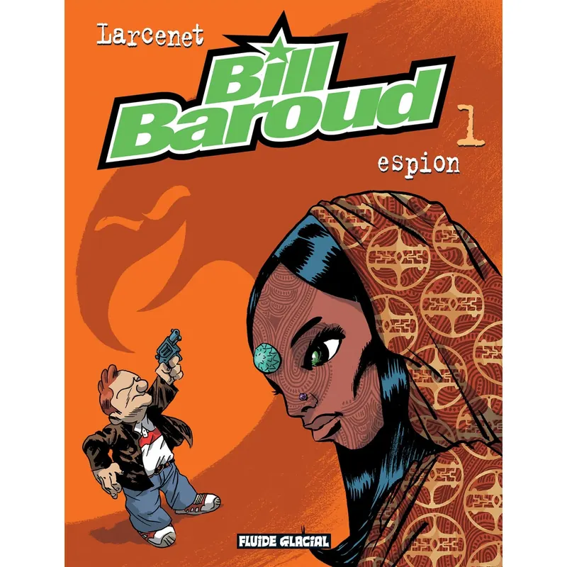 Bill Baroud - Tome 1 : Espion - Nouvelle édition