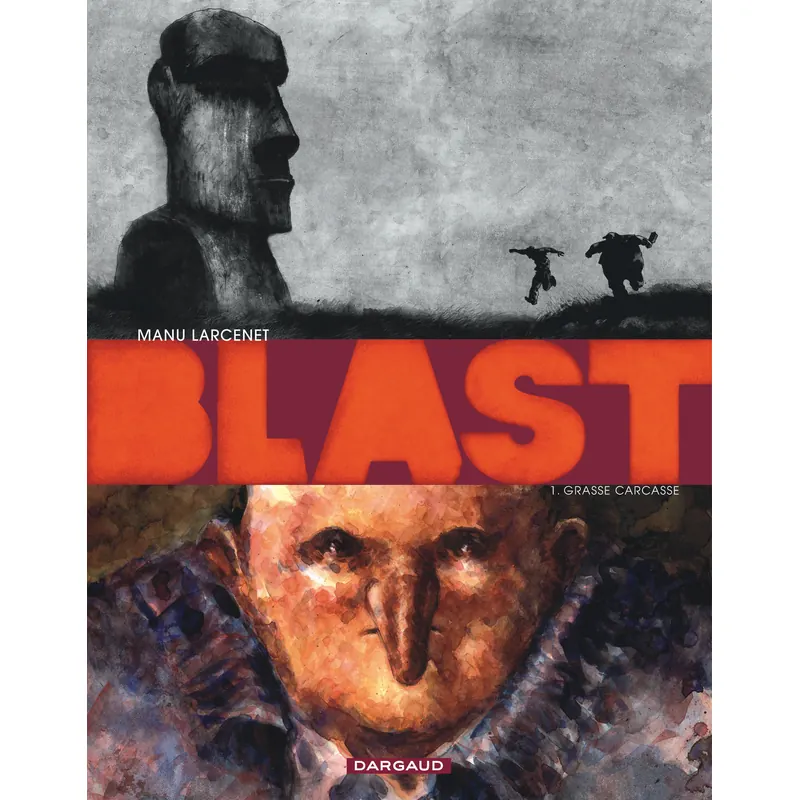 Blast - Tome 1 : Grasse Carcasse