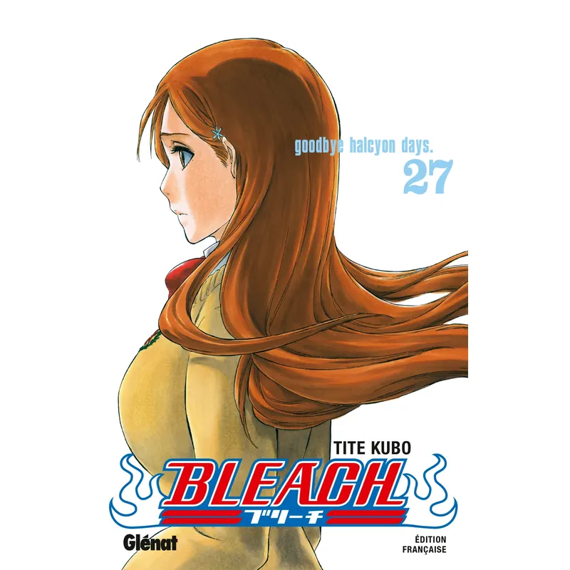 Bleach - Tome 27 : Goodbye, Halcyon Days