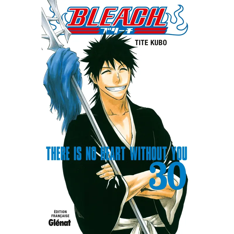 Bleach - Tome 30 : There Is No Heart Without You