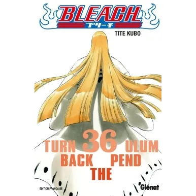 Bleach - Tome 36 : Turn Back the Pendulum