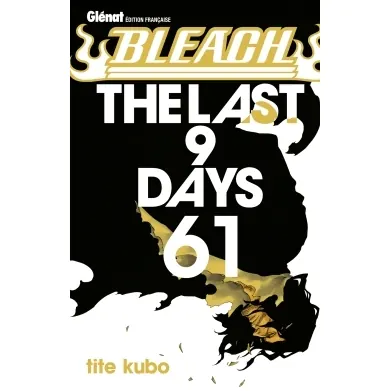 Bleach - Tome 61 : The Last 9 Days