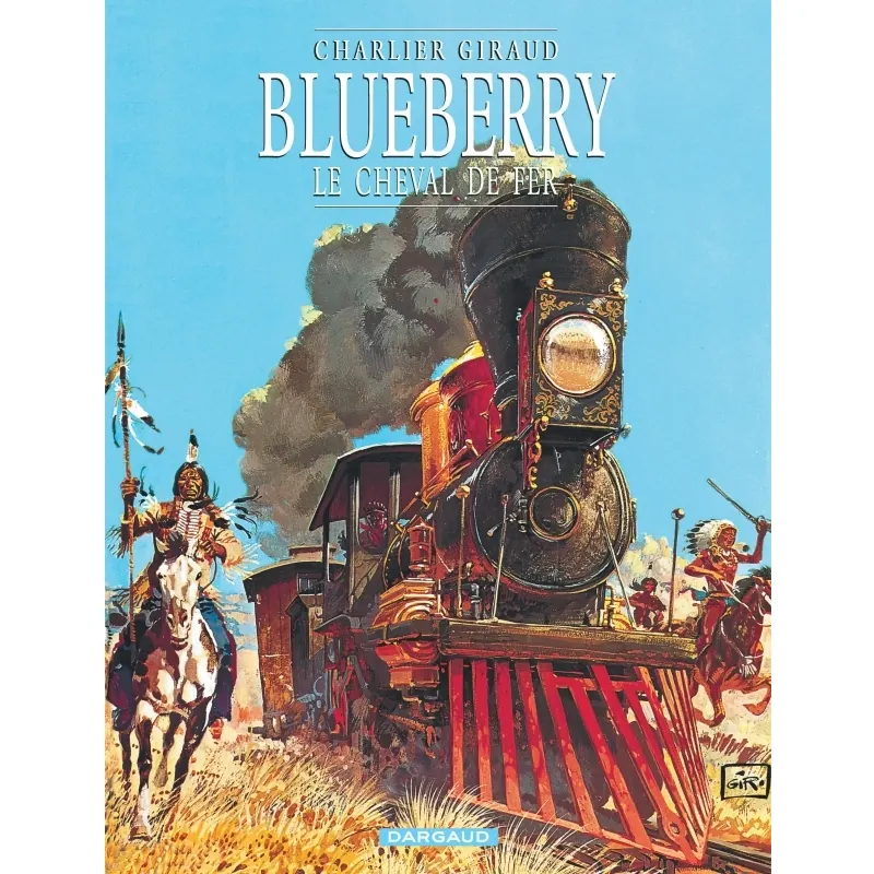 Blueberry - Tome 7 : Le Cheval de fer