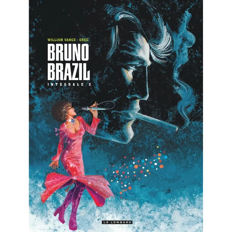 Bruno Brazil - Tome 3 - Intégrale