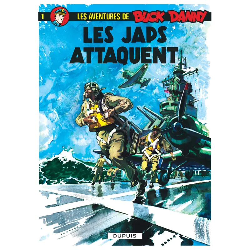 Buck Danny - Tome 1 : Les Japs attaquent