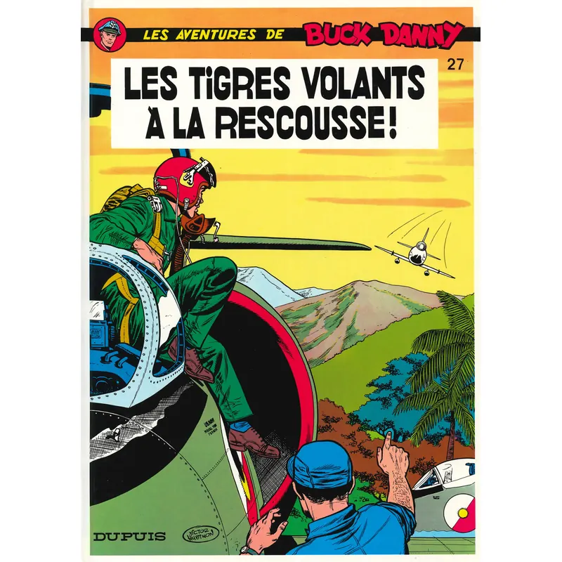 Buck Danny - Tome 27 : Les Tigres Volants à la rescousse