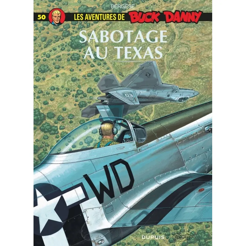 Buck Danny - Tome 50 : Sabotage au Texas