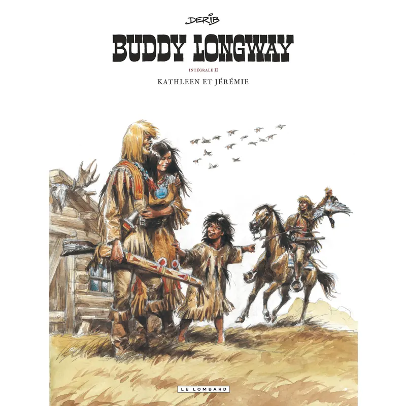 Buddy Longway - Tome 2 : Kathleen et Jérémie - Intégrale