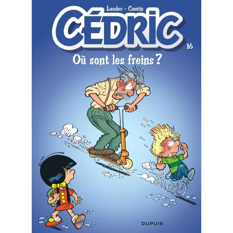 Cédric - Tome 16 : Où sont les freins ?