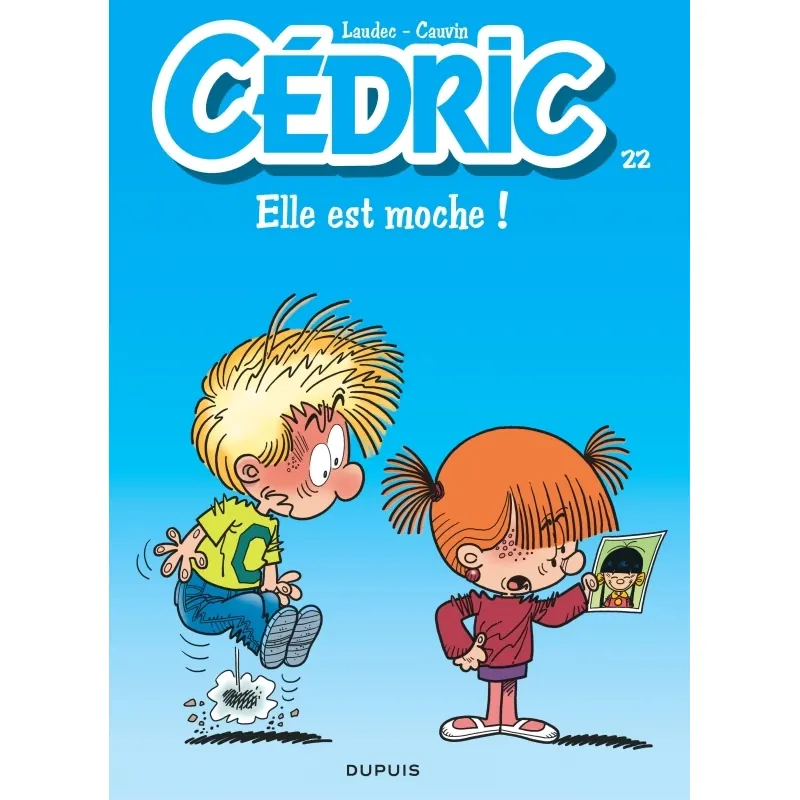 Cédric - Tome 22 : Elle est moche !