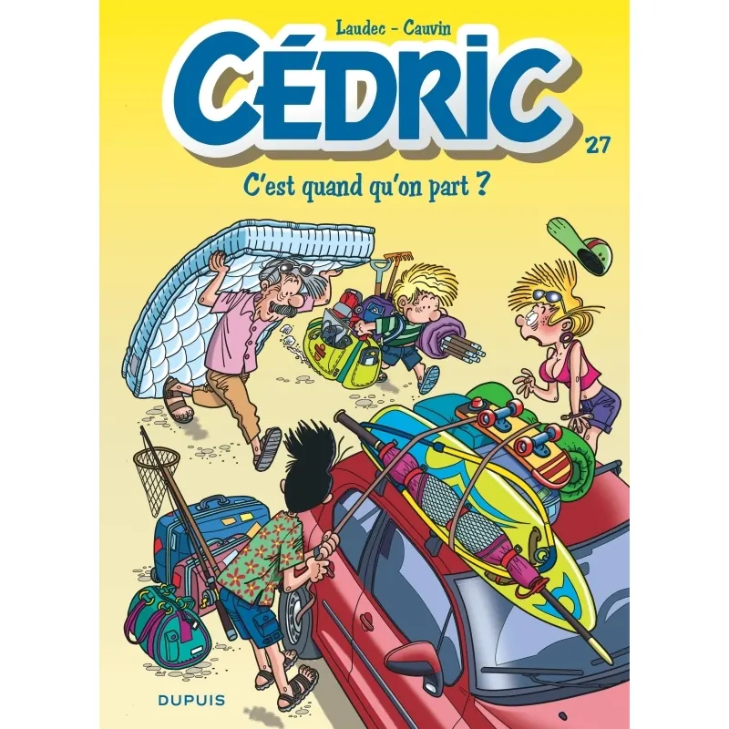 Cédric - Tome 27 : C'est quand qu'on part ?