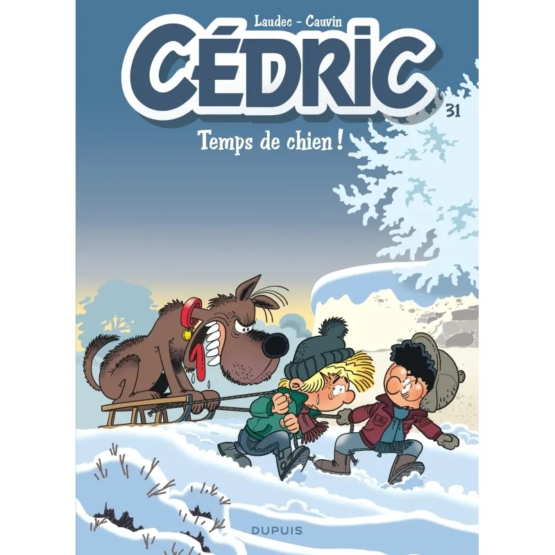 Cédric - Tome 31 : Temps de chien !