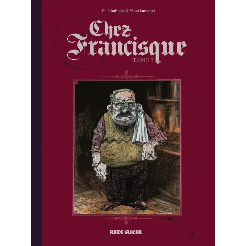 Chez Francisque - Tome 1
