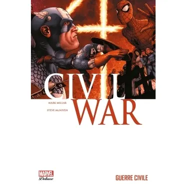 Civil War - Tome 1 : Guerre civile - Marvel Deluxe
