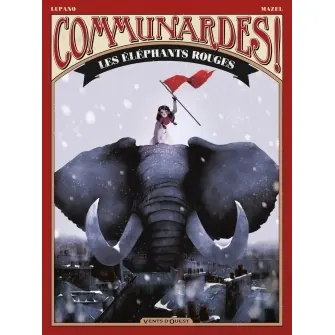 Communardes ! : Les Éléphants rouges