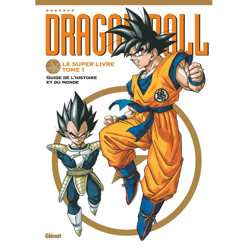 Dragon Ball : Le super livre - Tome 1