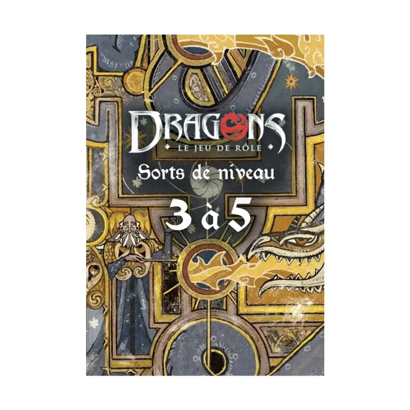 Dragons : Sorts de niveau 3 à 5