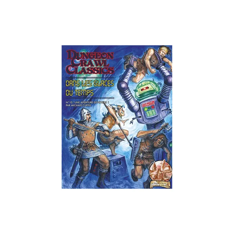 Dungeon Crawl Classics - Numéro 13 : Dans les Glaces du Temps