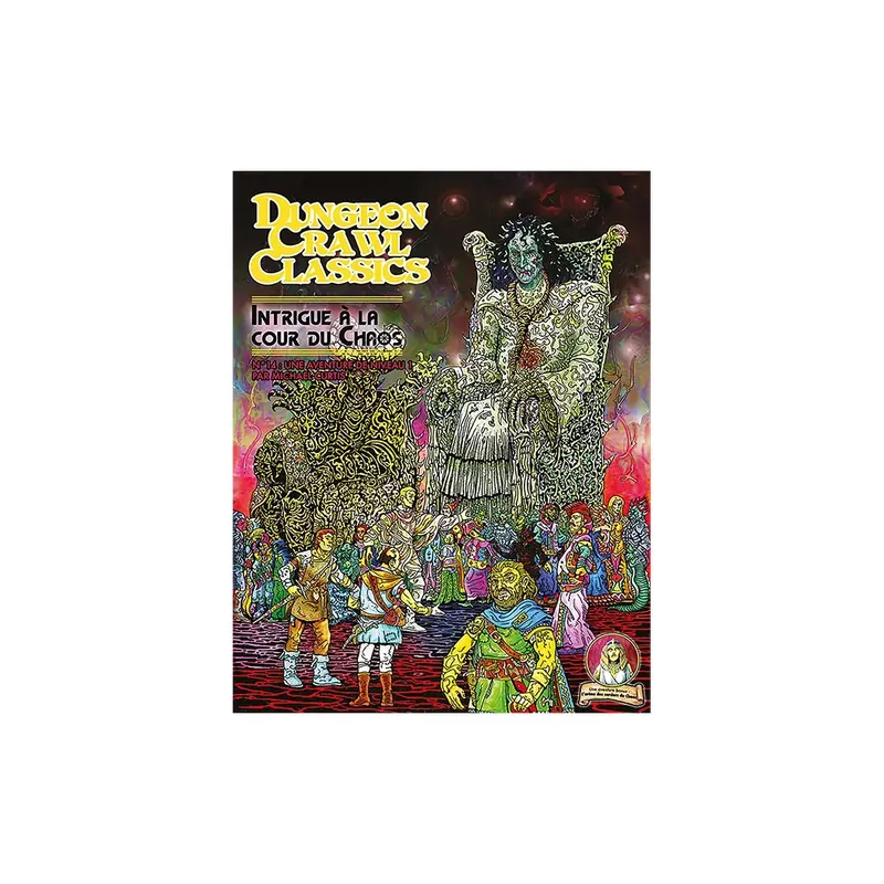 Dungeon Crawl Classics - Numéro 14 : Intrigue à la Cour du Chaos