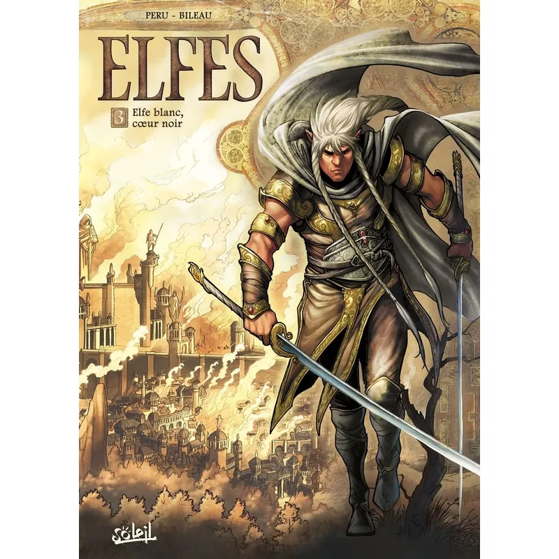 Elfes - Tome 3 : Elfe blanc, cœur noir