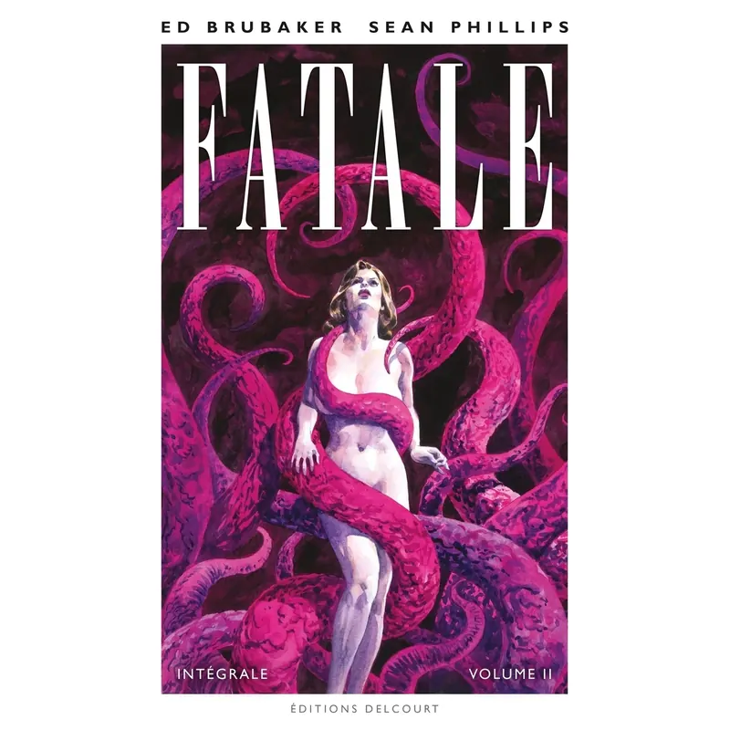 Fatale - Tome 2 - Intégrale