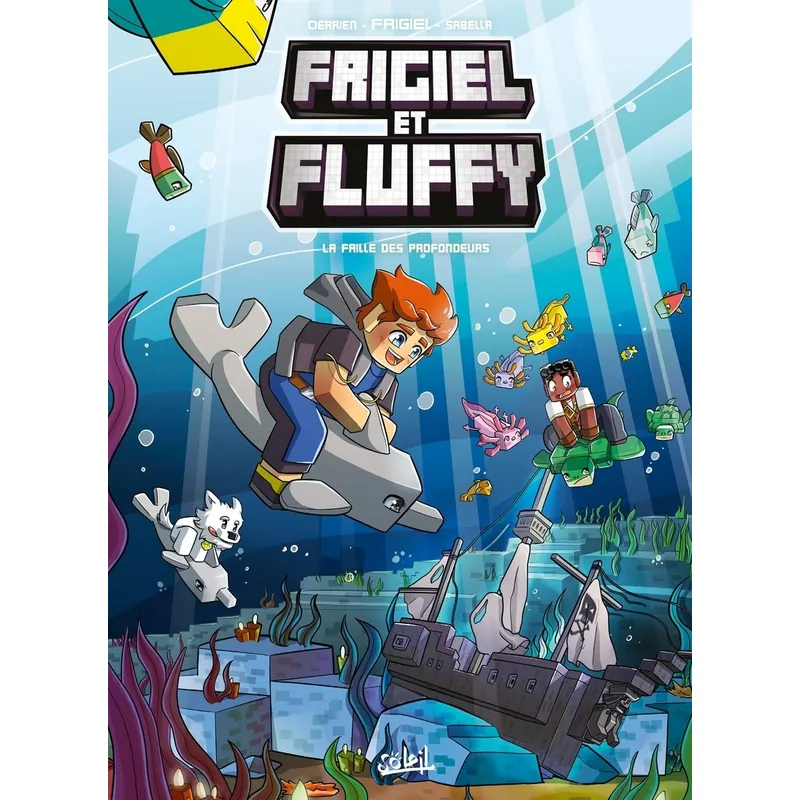 Frigiel et Fluffy - Tome 13 : La Faille des profondeurs