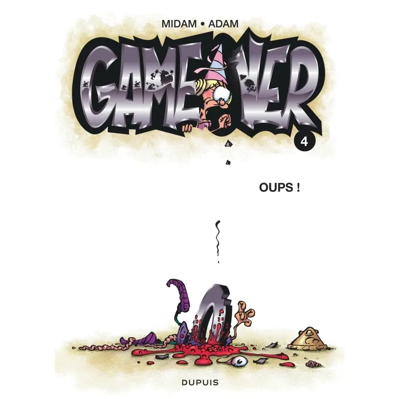Game Over - Tome 4 : Oups !