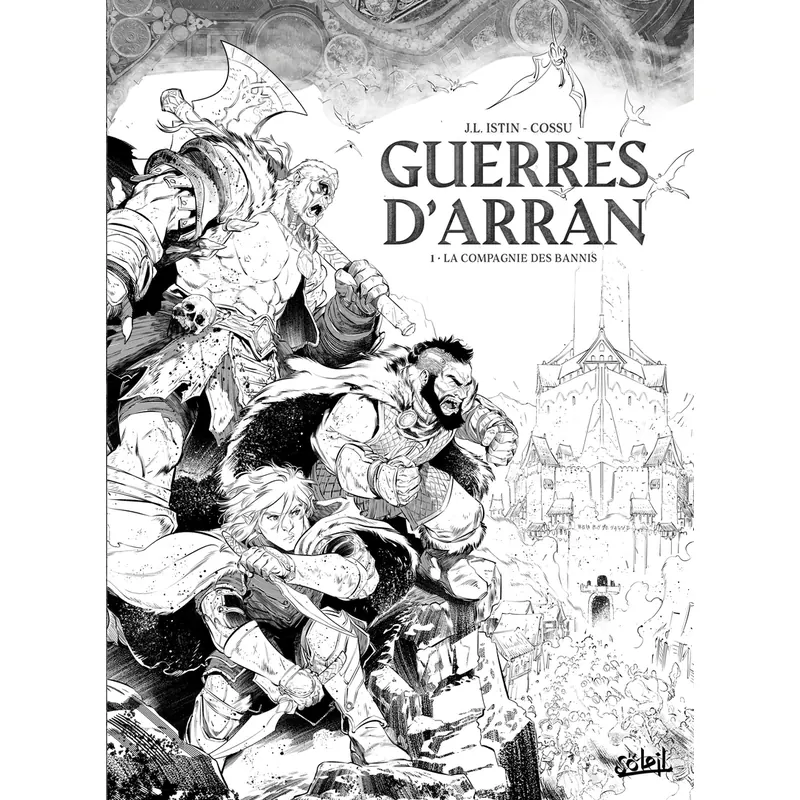 Guerres d'Arran - Tome 1 : La Compagnie des bannis - Édition N&B