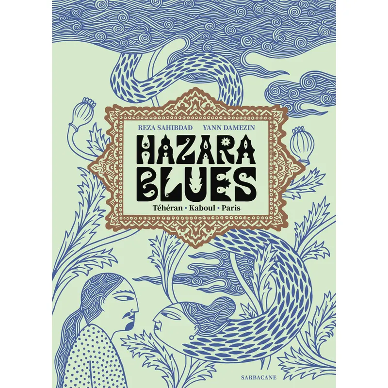 Hazara Blues : Téhéran, Kaboul, Paris - Édition 2026