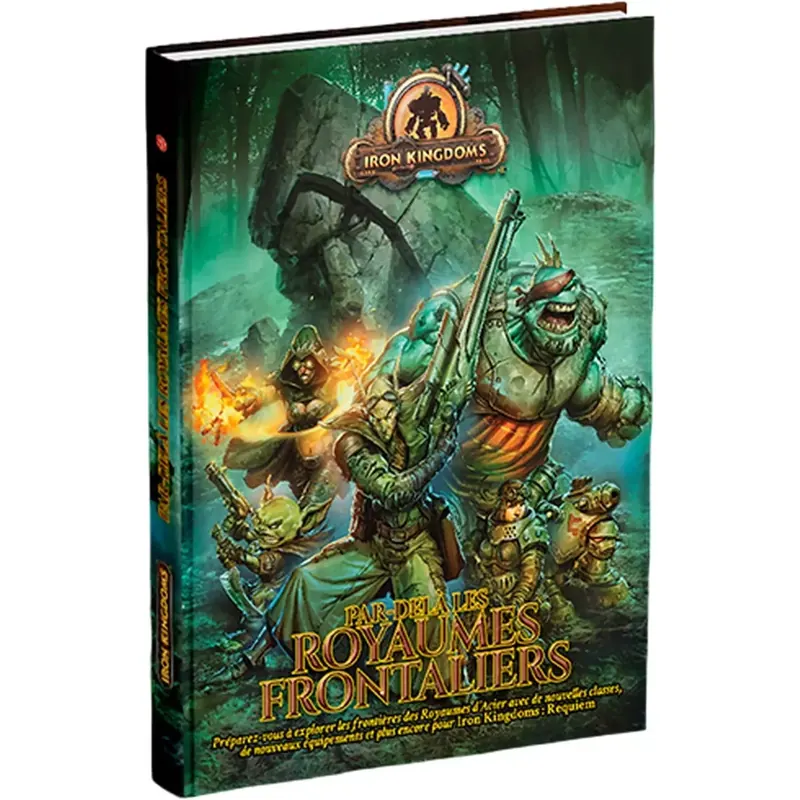 Iron Kingdoms : Par Delà les Royaumes Frontaliers