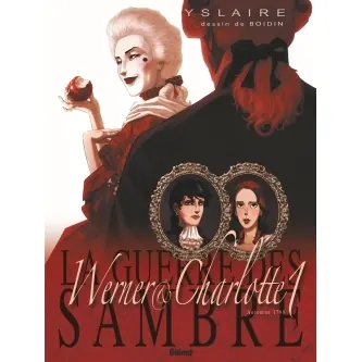 La Guerre des Sambre : Werner et Charlotte - Tome 1 - Nouvelle édition