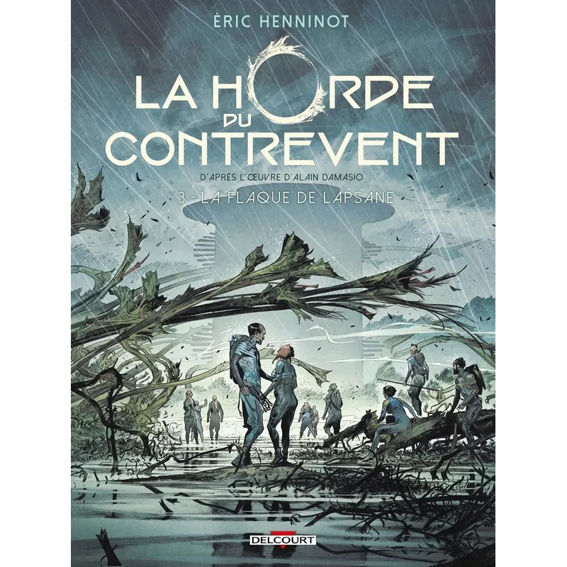 La Horde du Contrevent - Tome 3 : La Flaque de Lapsane