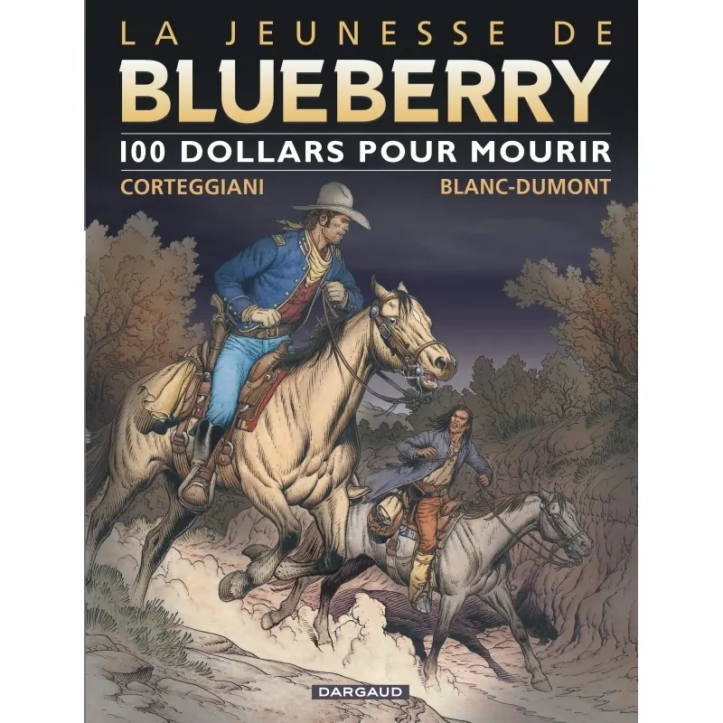 La Jeunesse de Blueberry - Tome 16 : 100 $ pour mourir