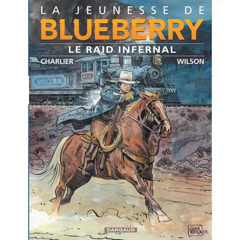 La Jeunesse de Blueberry - Tome 6 : Le Raid infernal