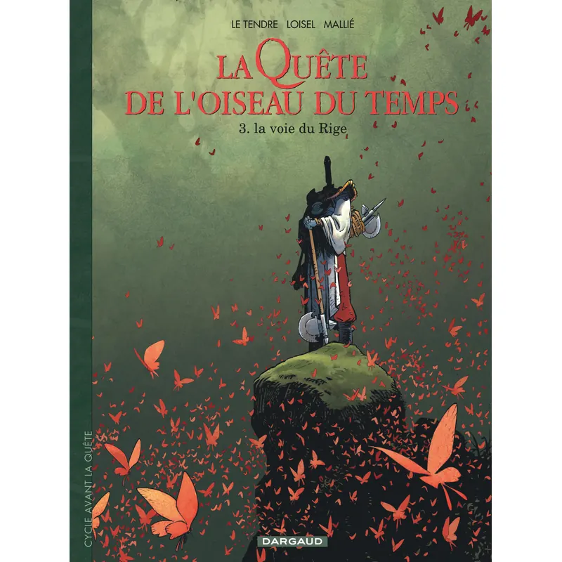 La Quête de l'Oiseau du Temps : Avant la Quête - Tome 3 : La Voie du Rige