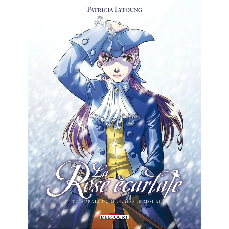 La Rose écarlate - Tome 10 : Tu aurais dû me laisser mourir
