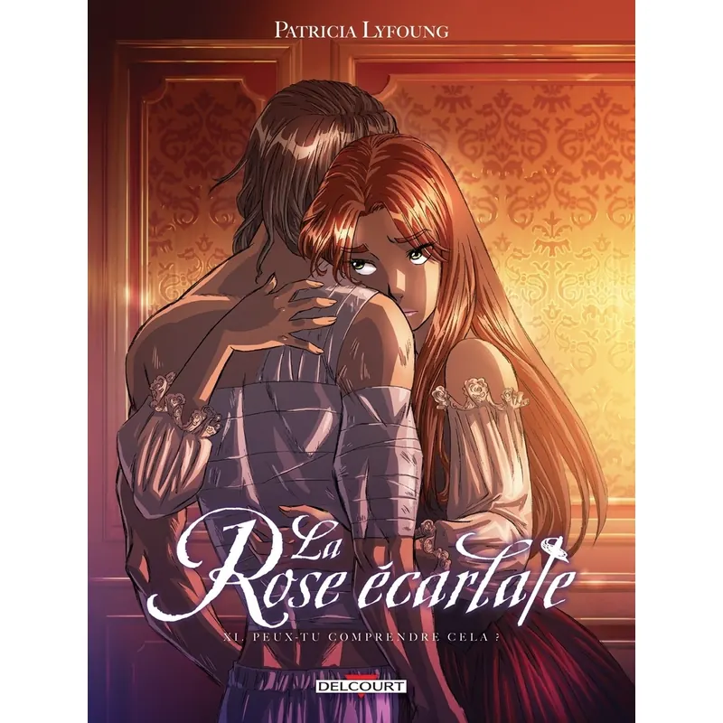 La Rose écarlate - Tome 11 : Peux-tu comprendre cela ?