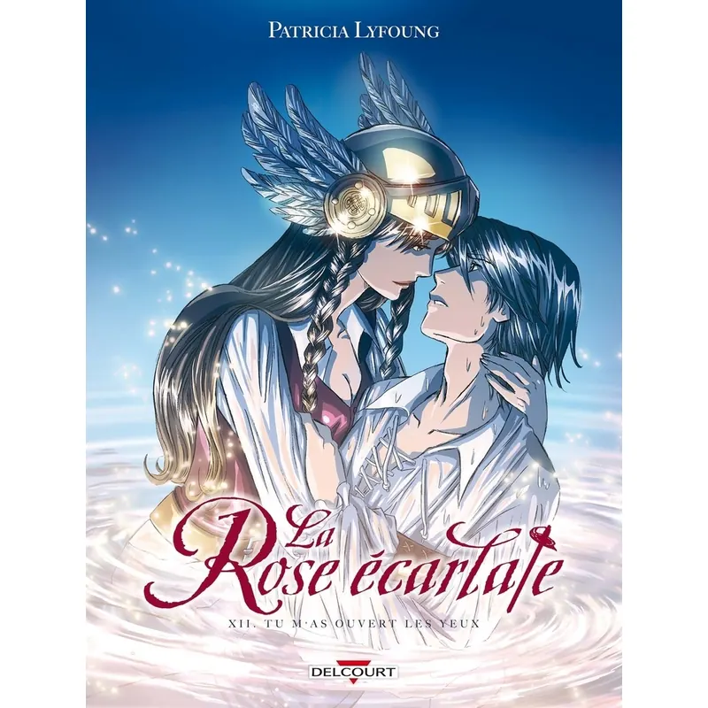 La Rose écarlate - Tome 12 : Tu m'as ouvert les yeux