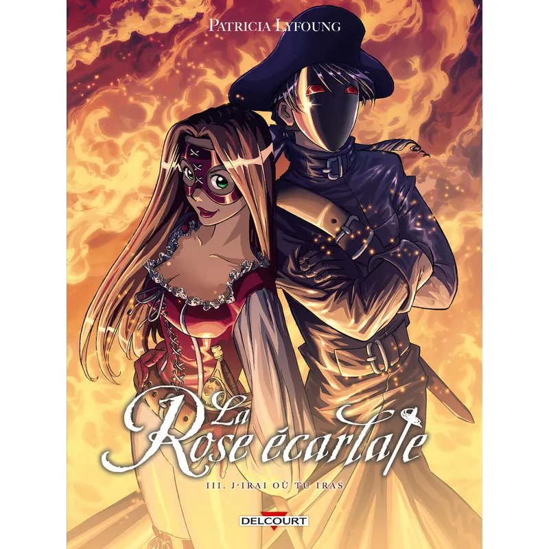 La Rose écarlate - Tome 3 : J'irai où tu iras
